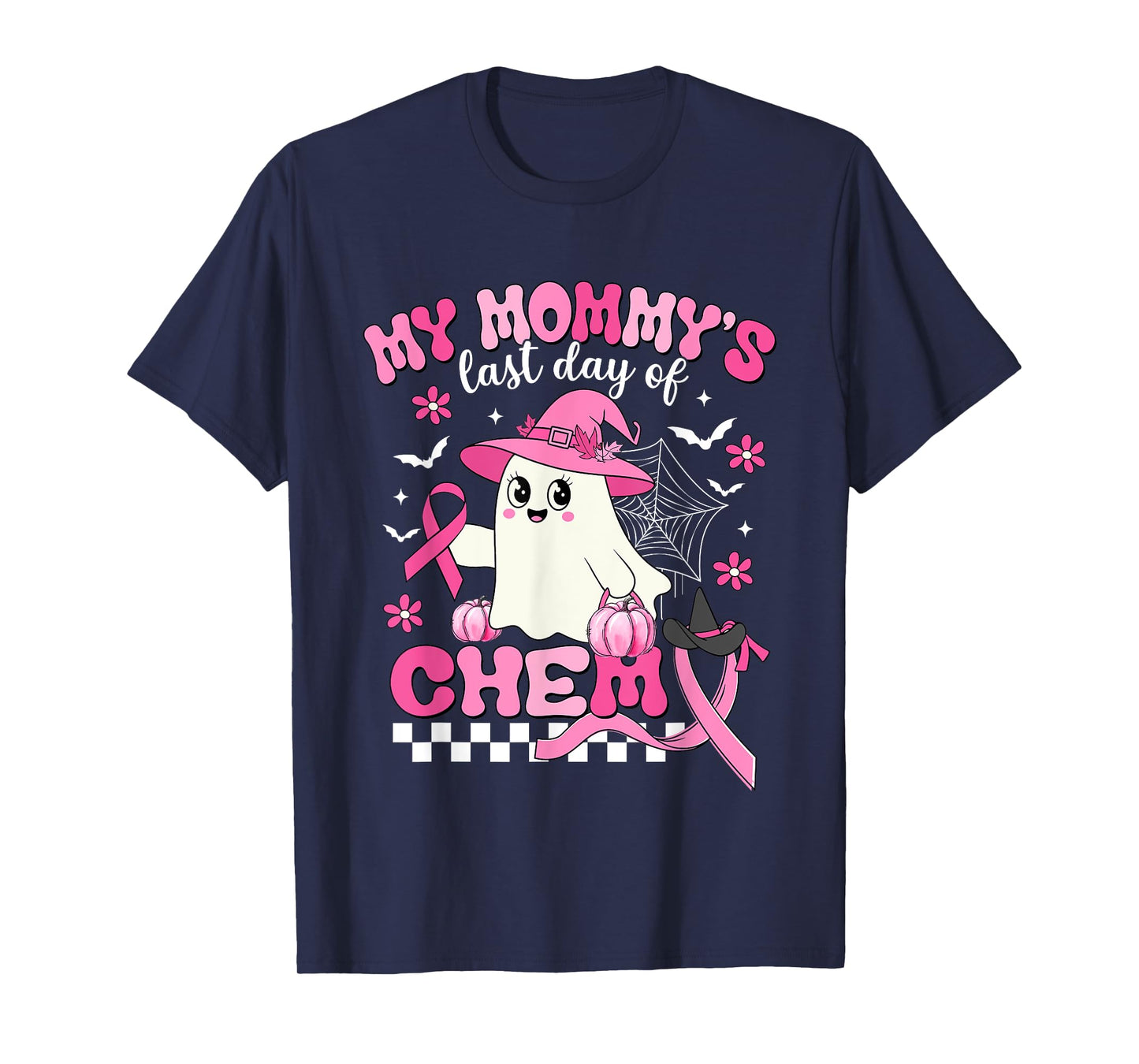 My Mommy's Last Day Of Chemo Ghost Breast Cancer Awareness T-Shirt