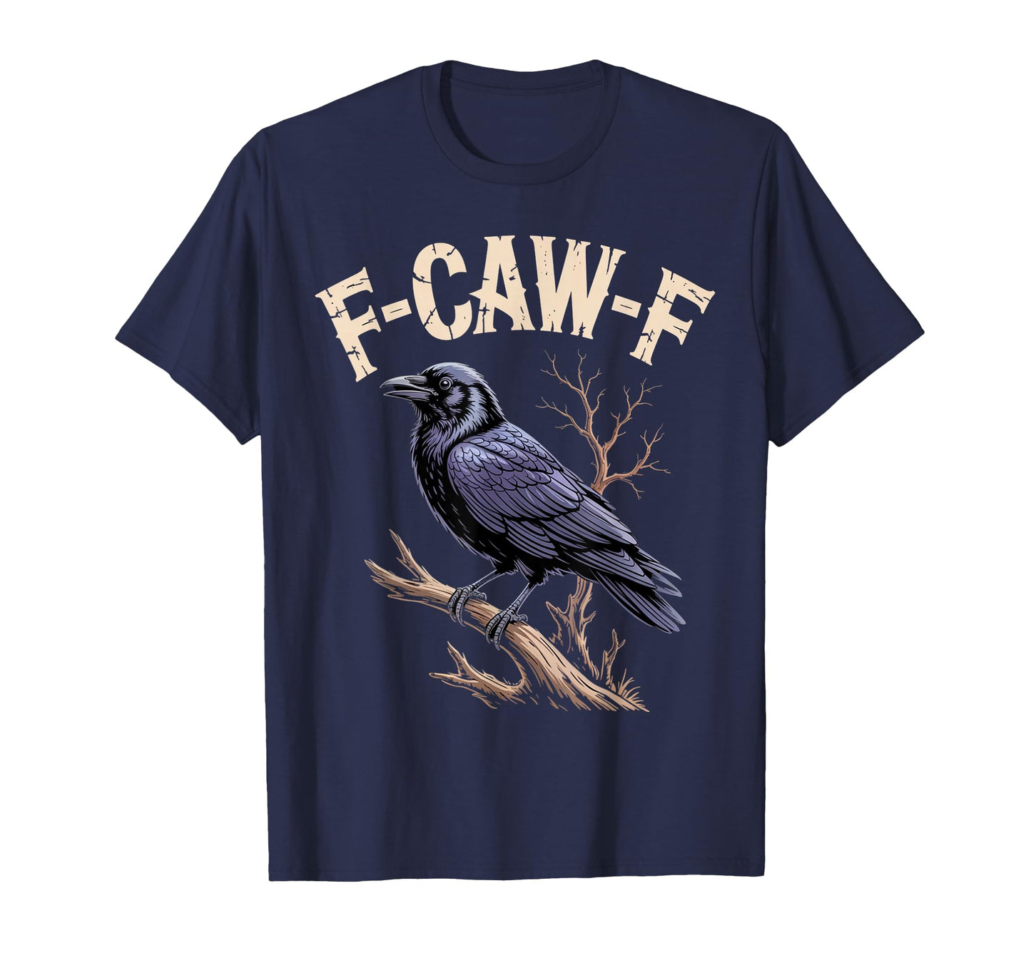 F-Caw-F Funny Raven Gothic Crow Black Bird Humor T-Shirt