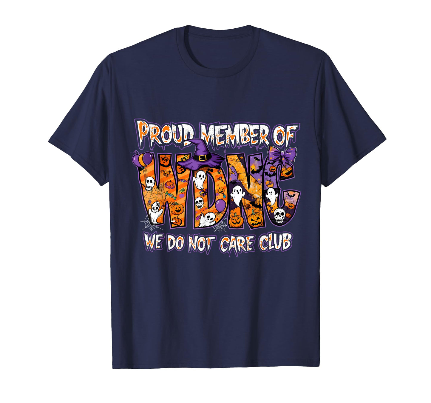Proud Member WDNC We Do Not Care Club Halloween T-Shirt