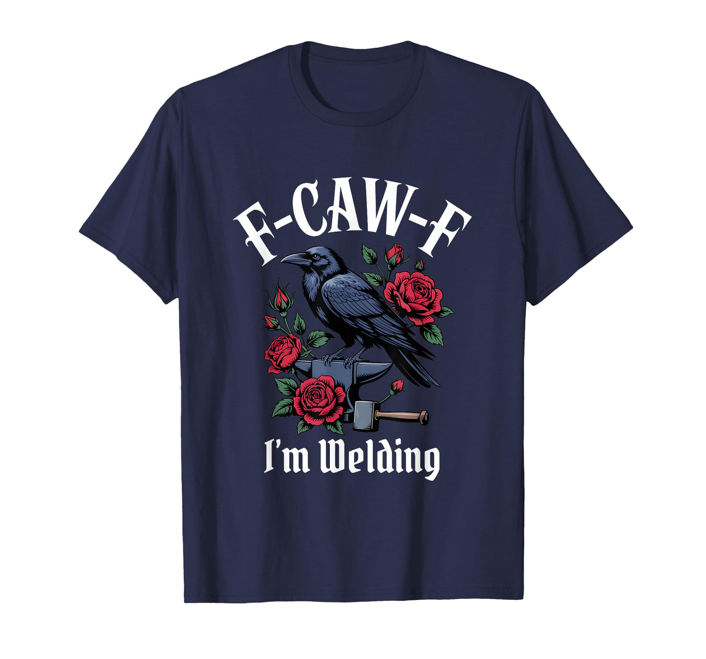 Funny F-Caw-F Welding Gothic T-Shirt