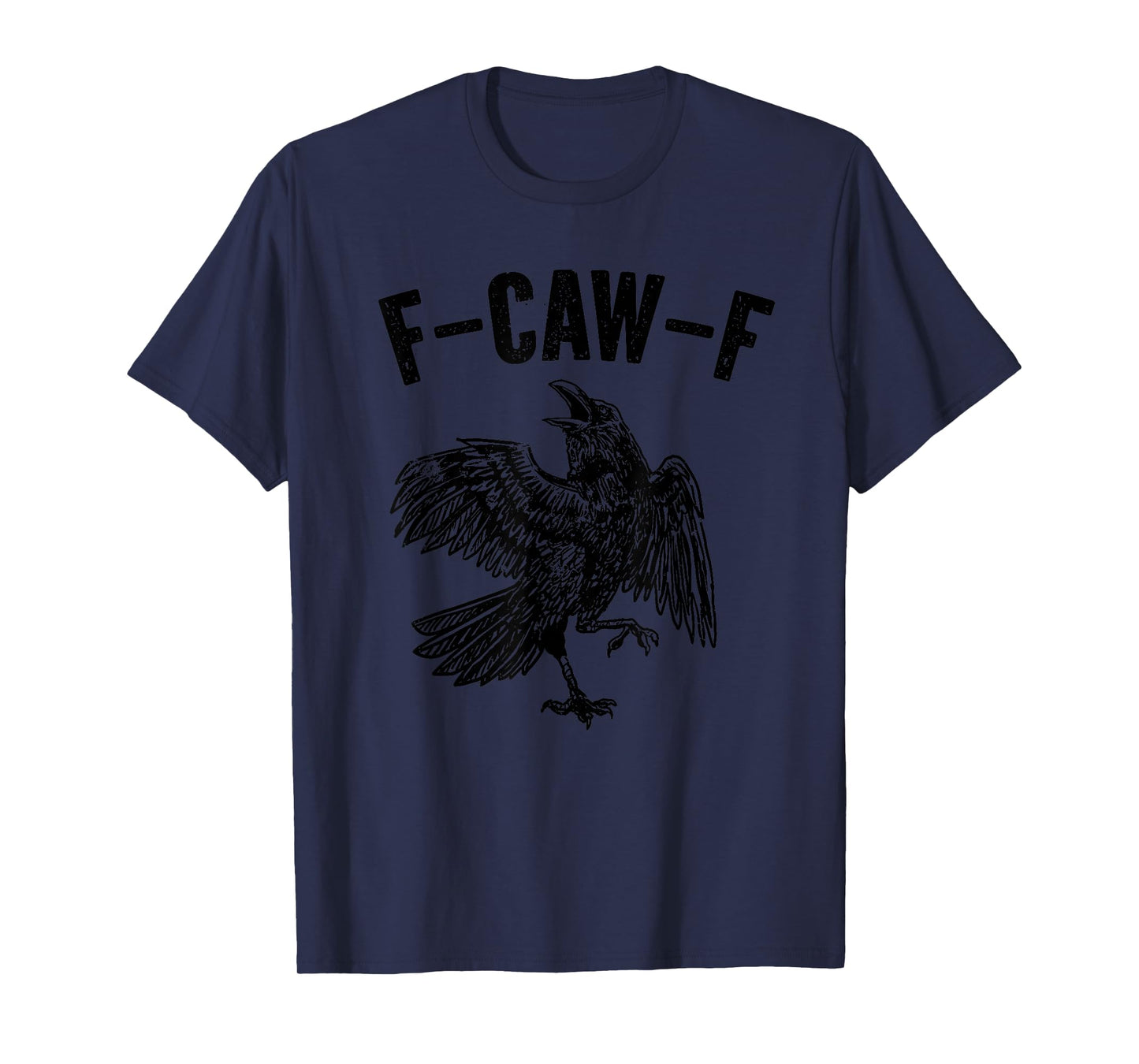 F-CAW-F Funny F-CAW-F T-Shirt