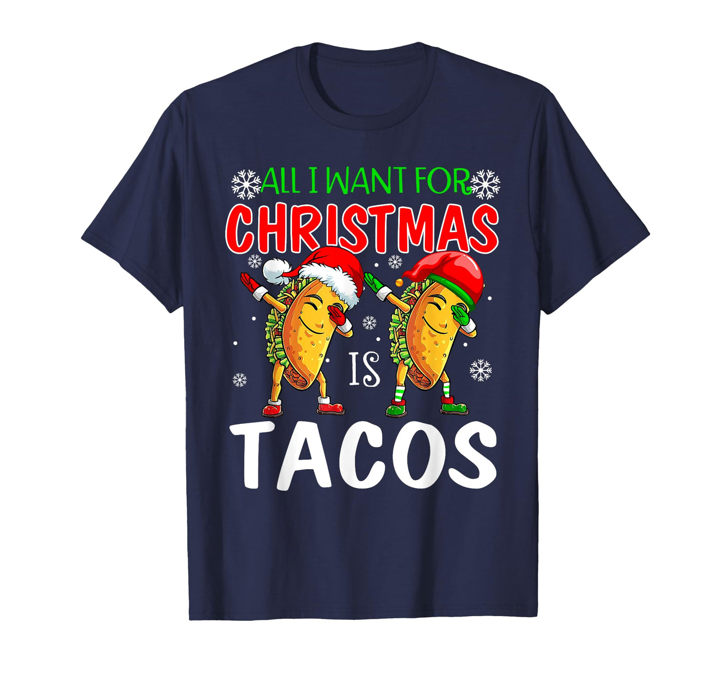 All I Want For Christmas is Tacos Funny Xmas Pajama T-Shirt
