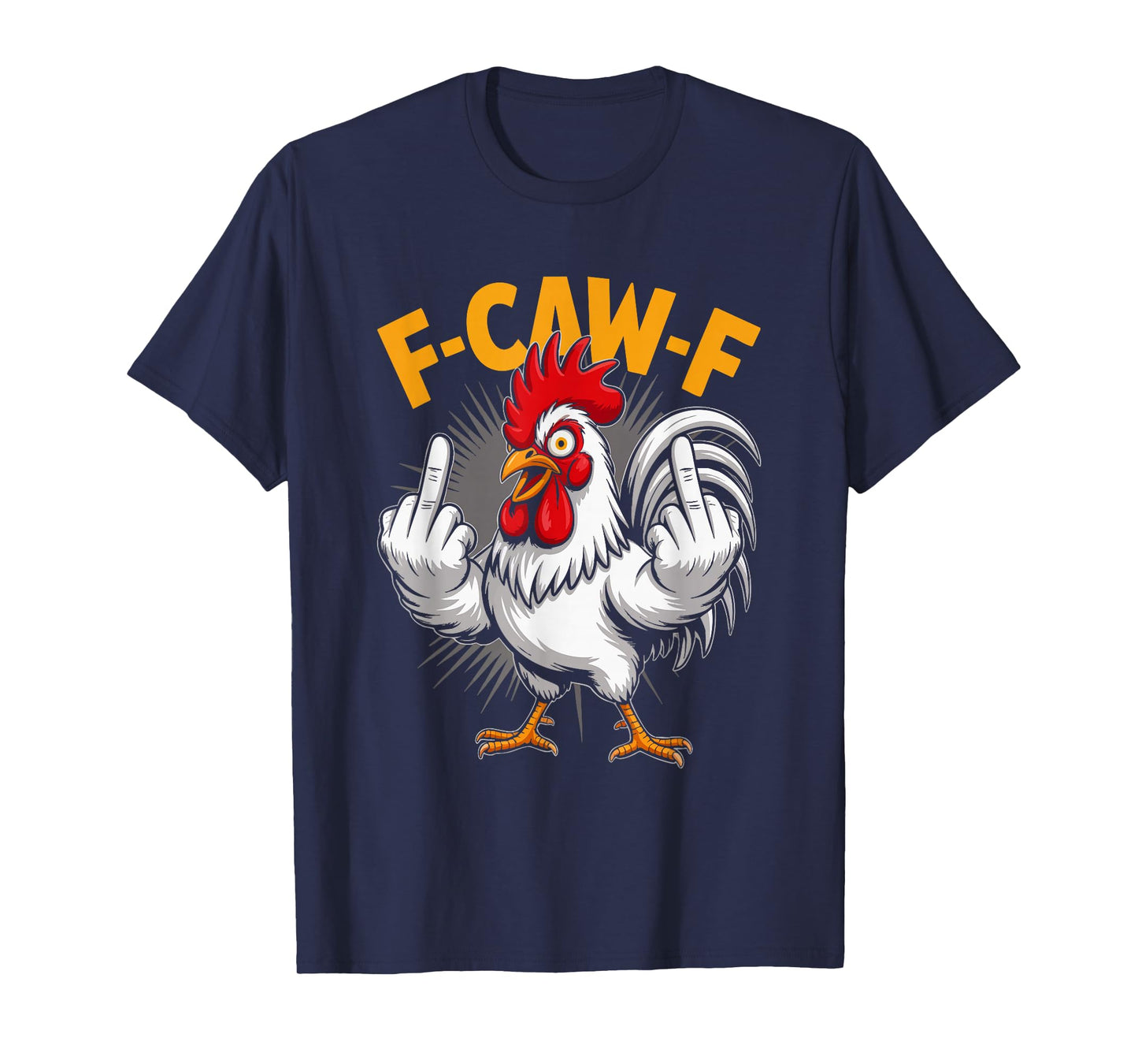 F-Caw-F Funny Chicken Quote Meme Style 04 T-Shirt