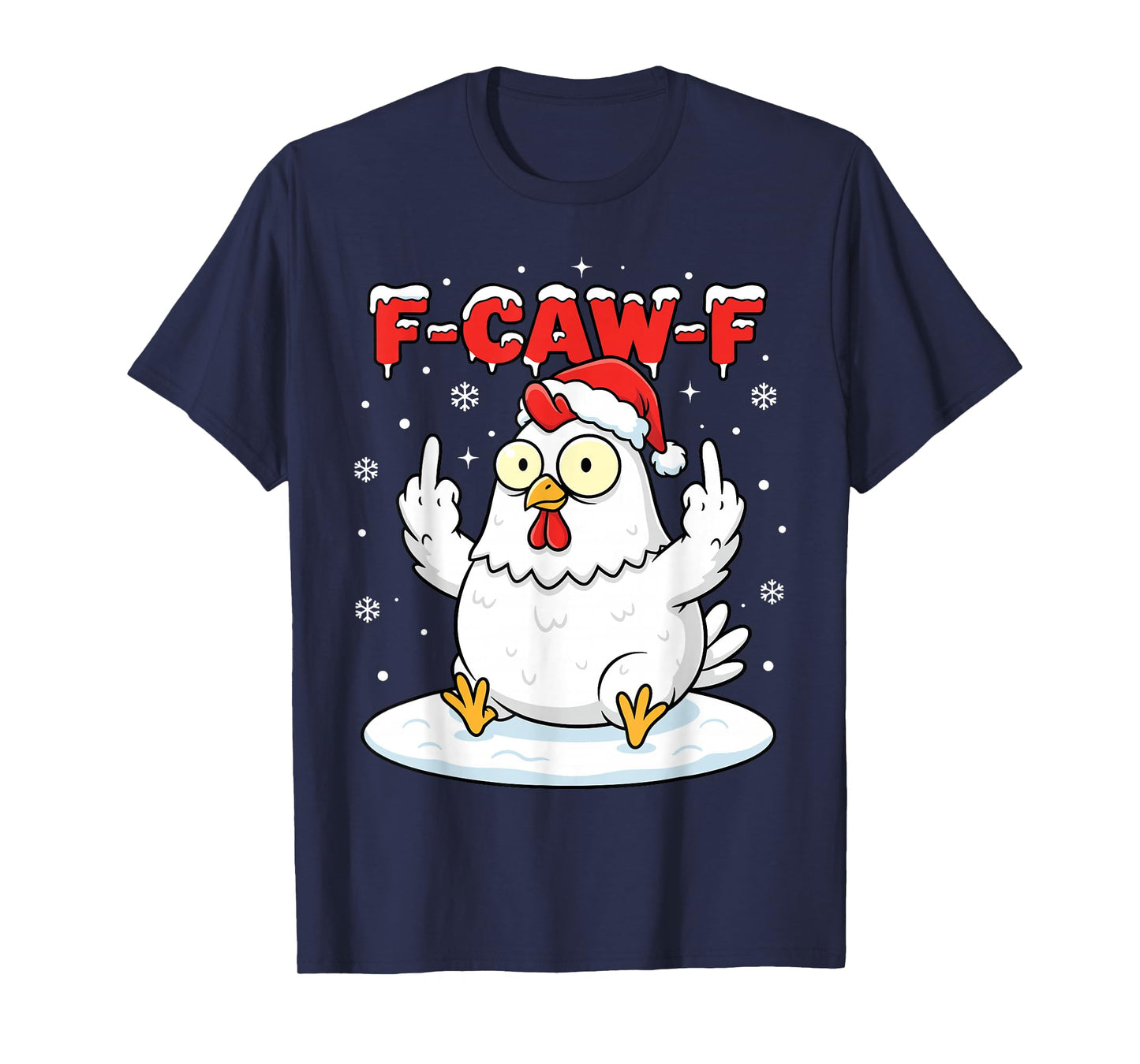 F-Caw-F Chicken Santa Christmas Adult Humor FCawF T-Shirt