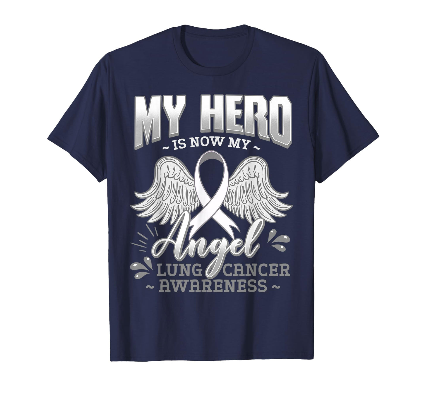 My Hero Is Now My Angel Lung Cancer Carcinoma Tumor T-Shirt