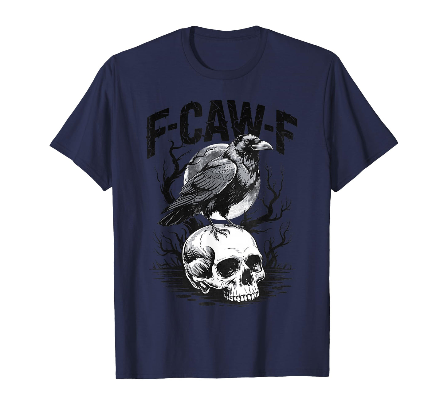 Black Crow, F-Caw-F Funny Black Bird Moon Gothic Adult Humor T-Shirt