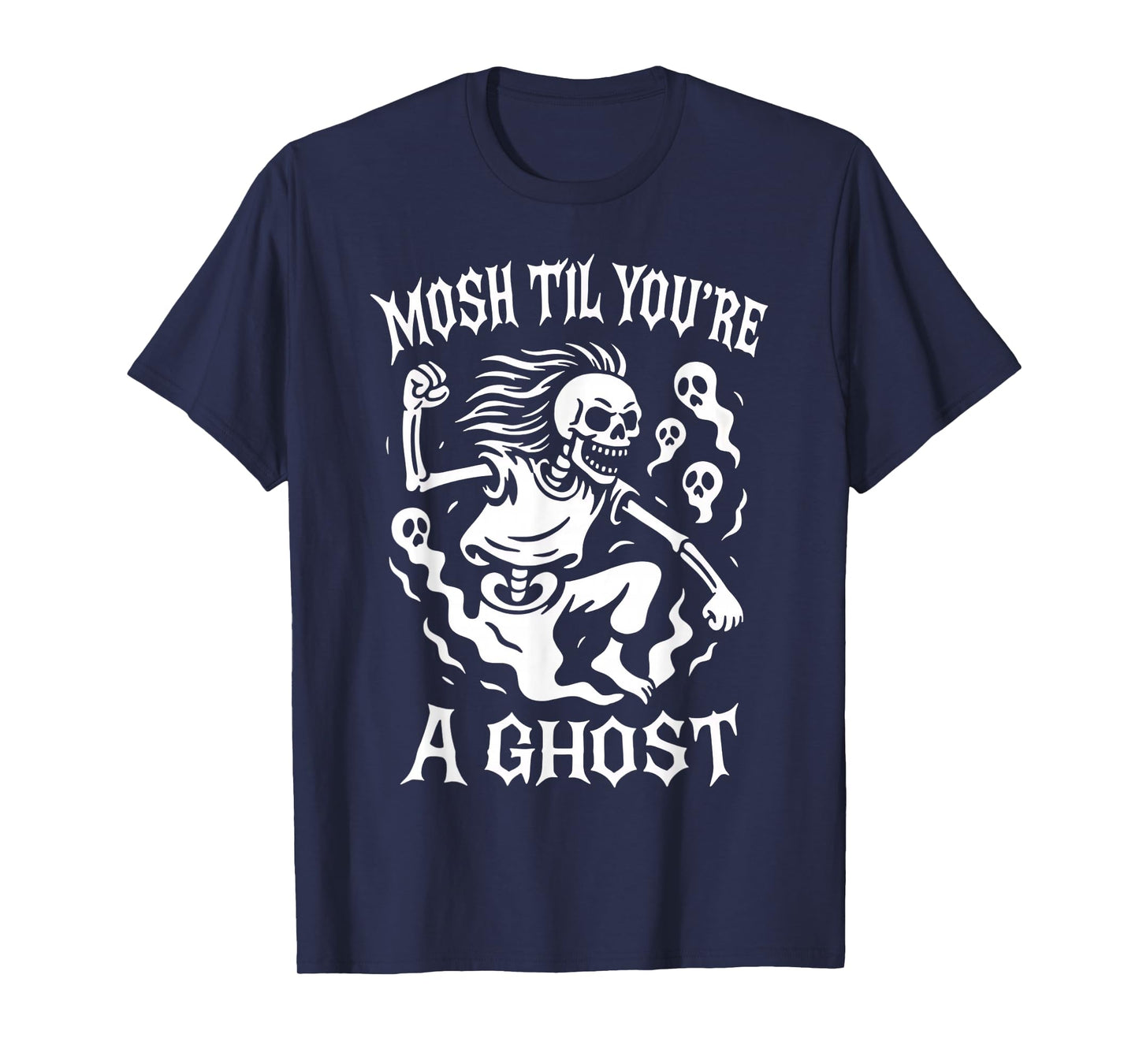 Mosh Til You're a Ghost Skeleton, Haunted Ghost Mountain T-Shirt