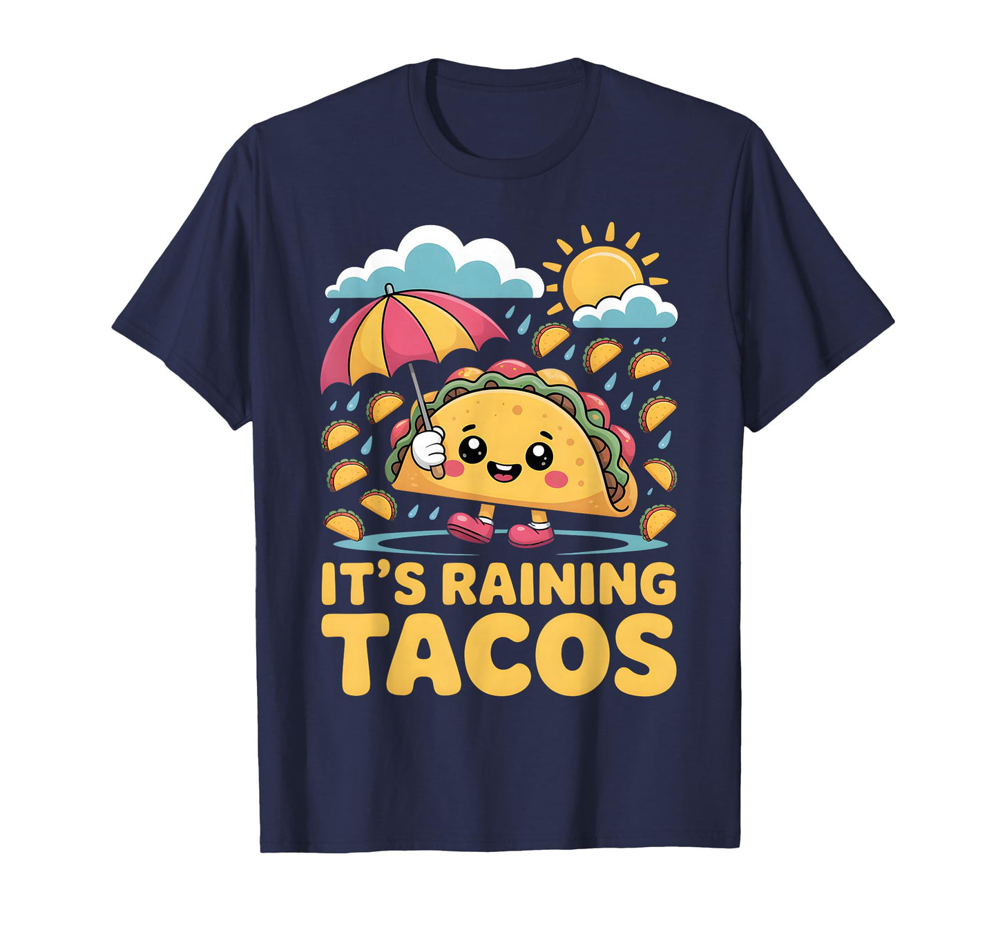 It’s Raining Tacos Kawaii Funny Mexican Food Art T-Shirt