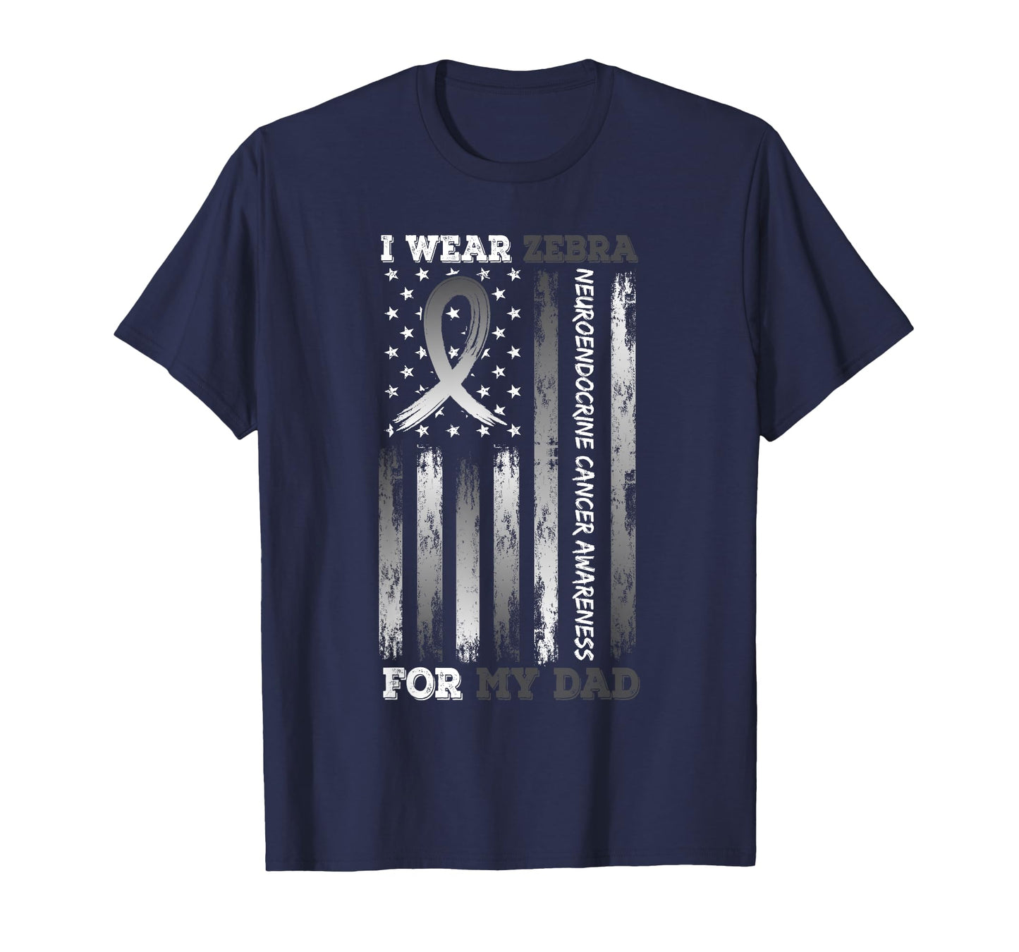 I Wear Zebra For My Dad USA Flag Ribbon Neuroendocrine Women Kids Men T-Shirt