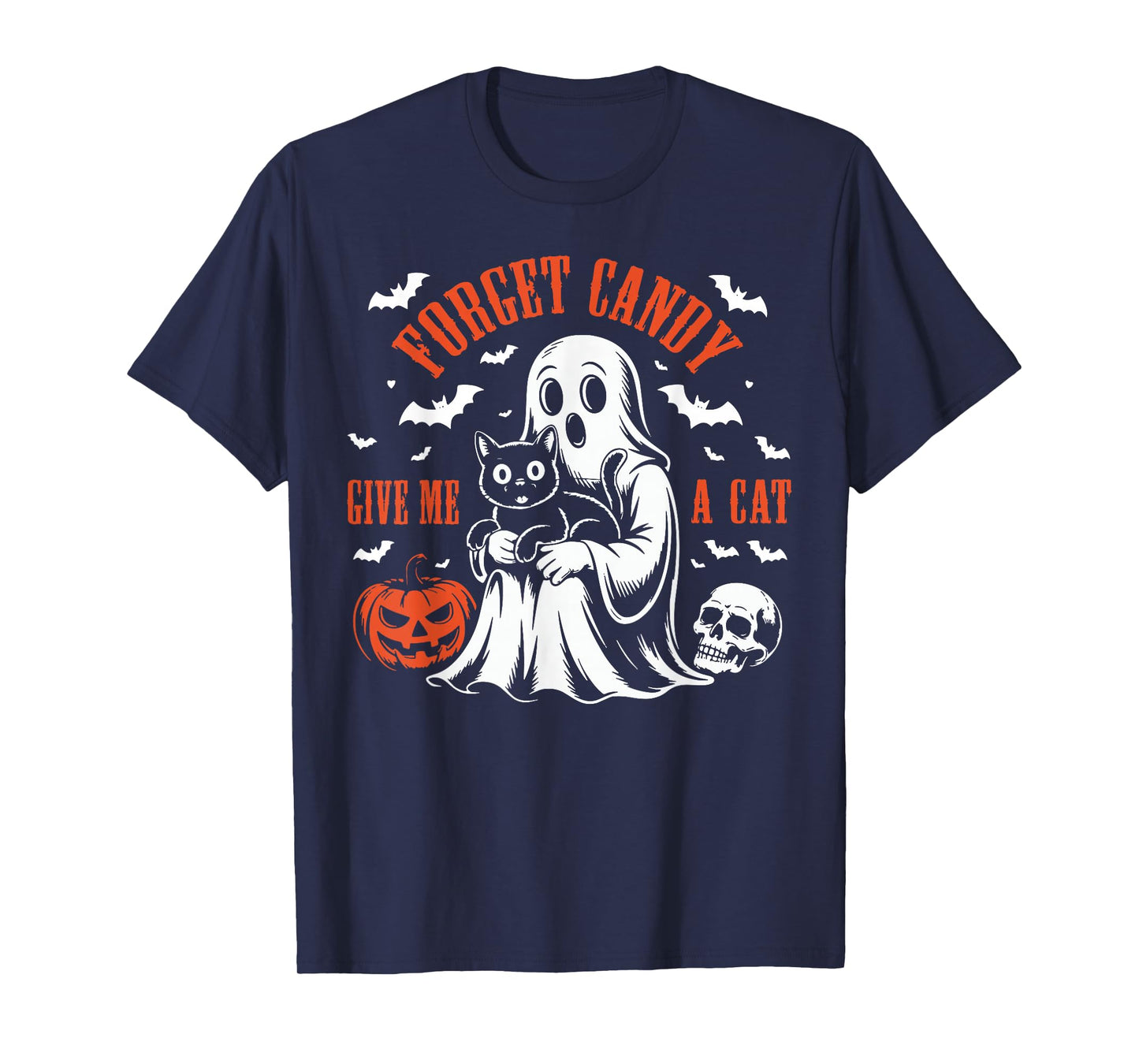 Forget Candy Give Me A Cat Lovers Halloween Pet Ghost Boo T-Shirt