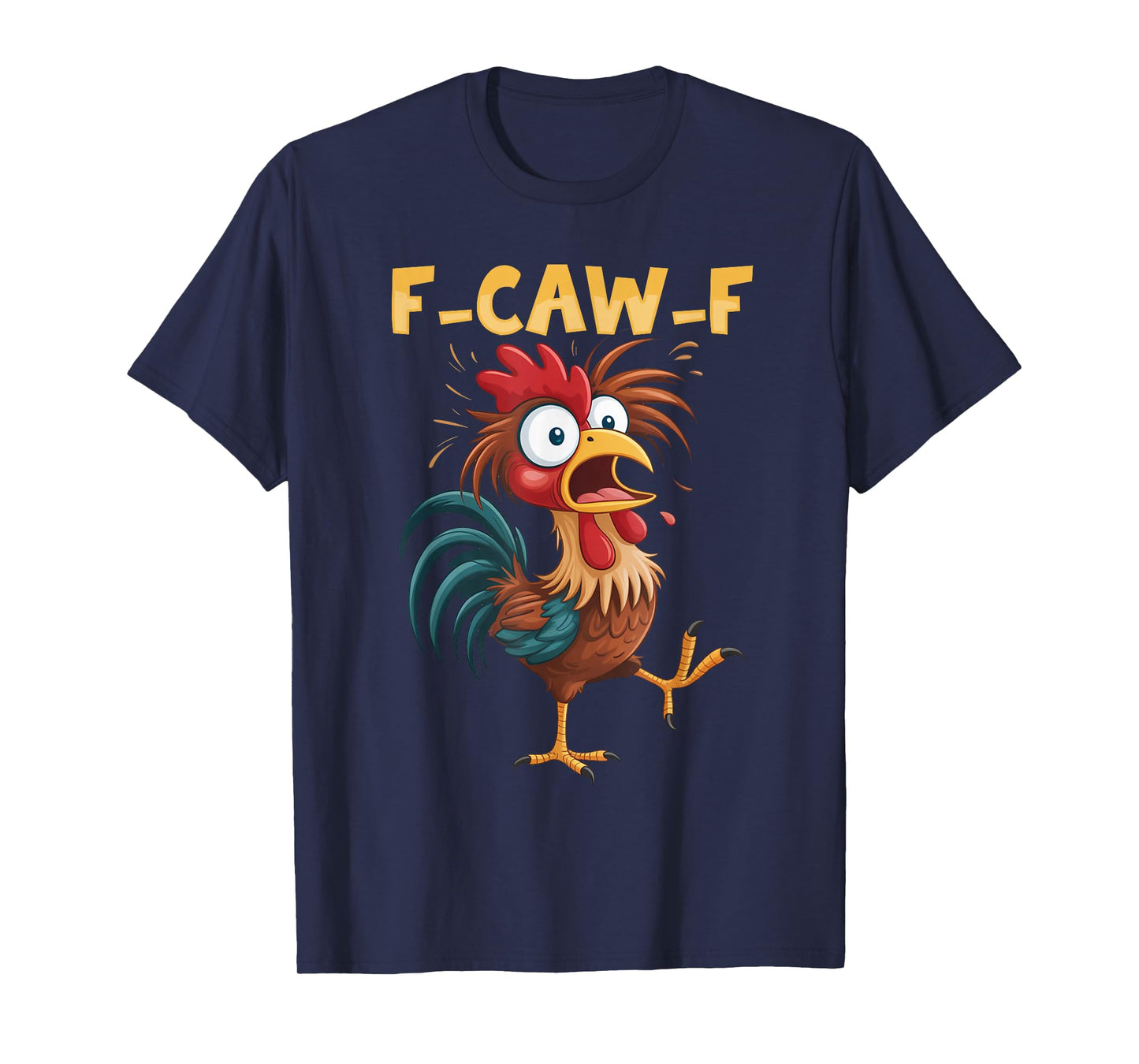 Funny F-Caw-F Chicken FCAWF Chicken T-Shirt
