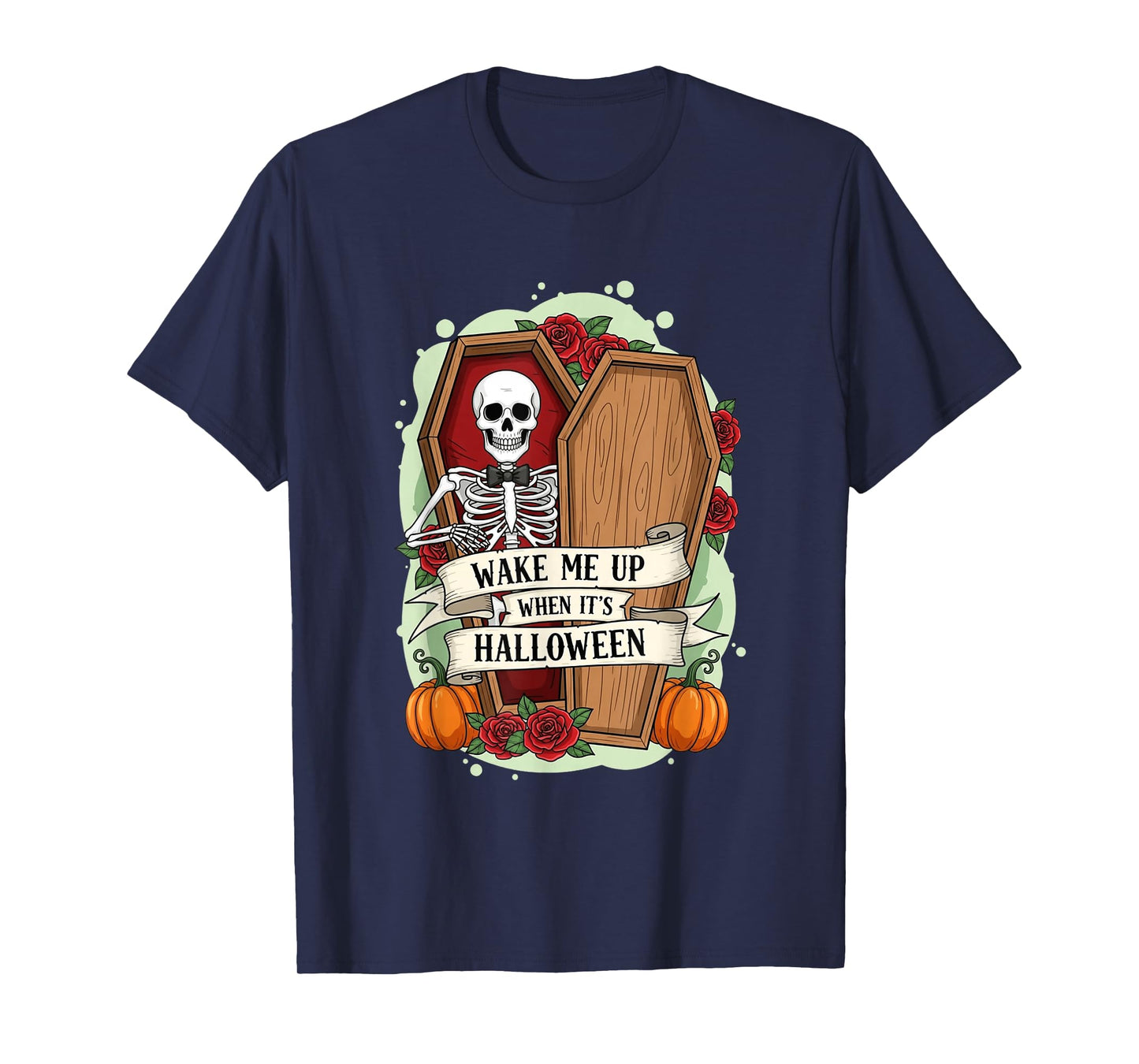 Wake Me Up When It's Halloween Skeleton T-Shirt