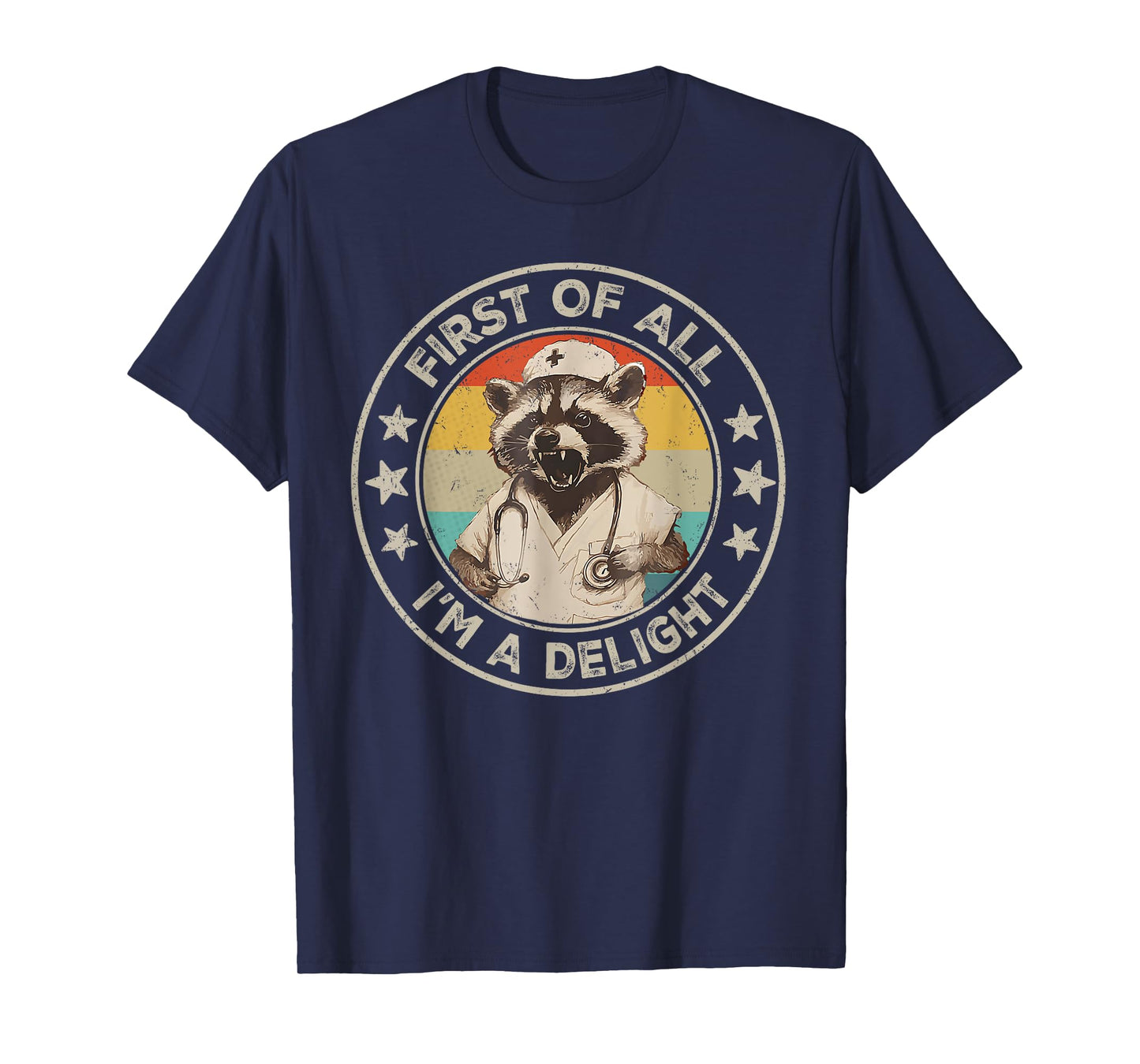 First Of All I'm A Delight Raccoon Nurse Vintage T-Shirt
