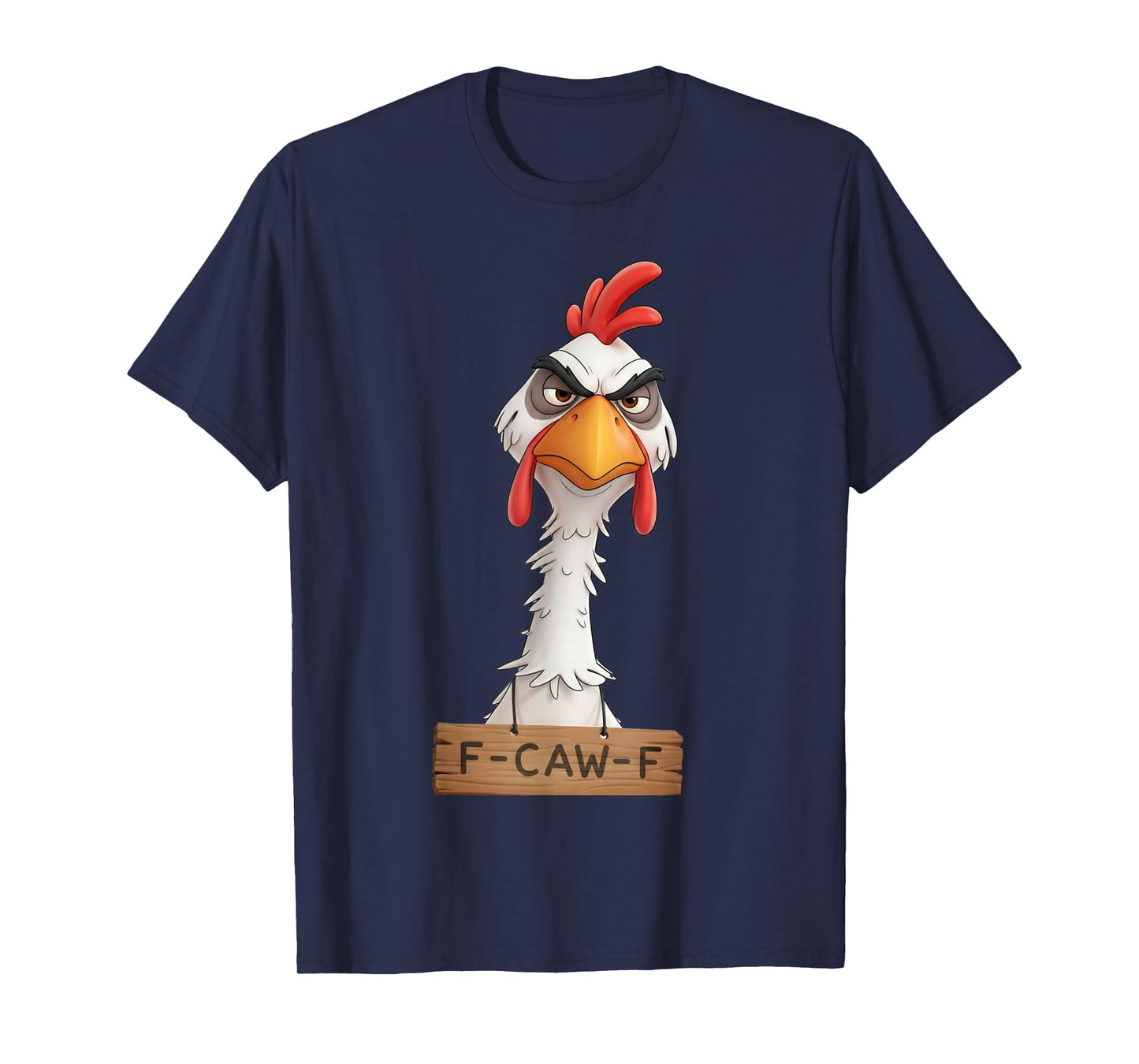 Chicken Lover Funny F-Caw-F Chicken T-Shirt