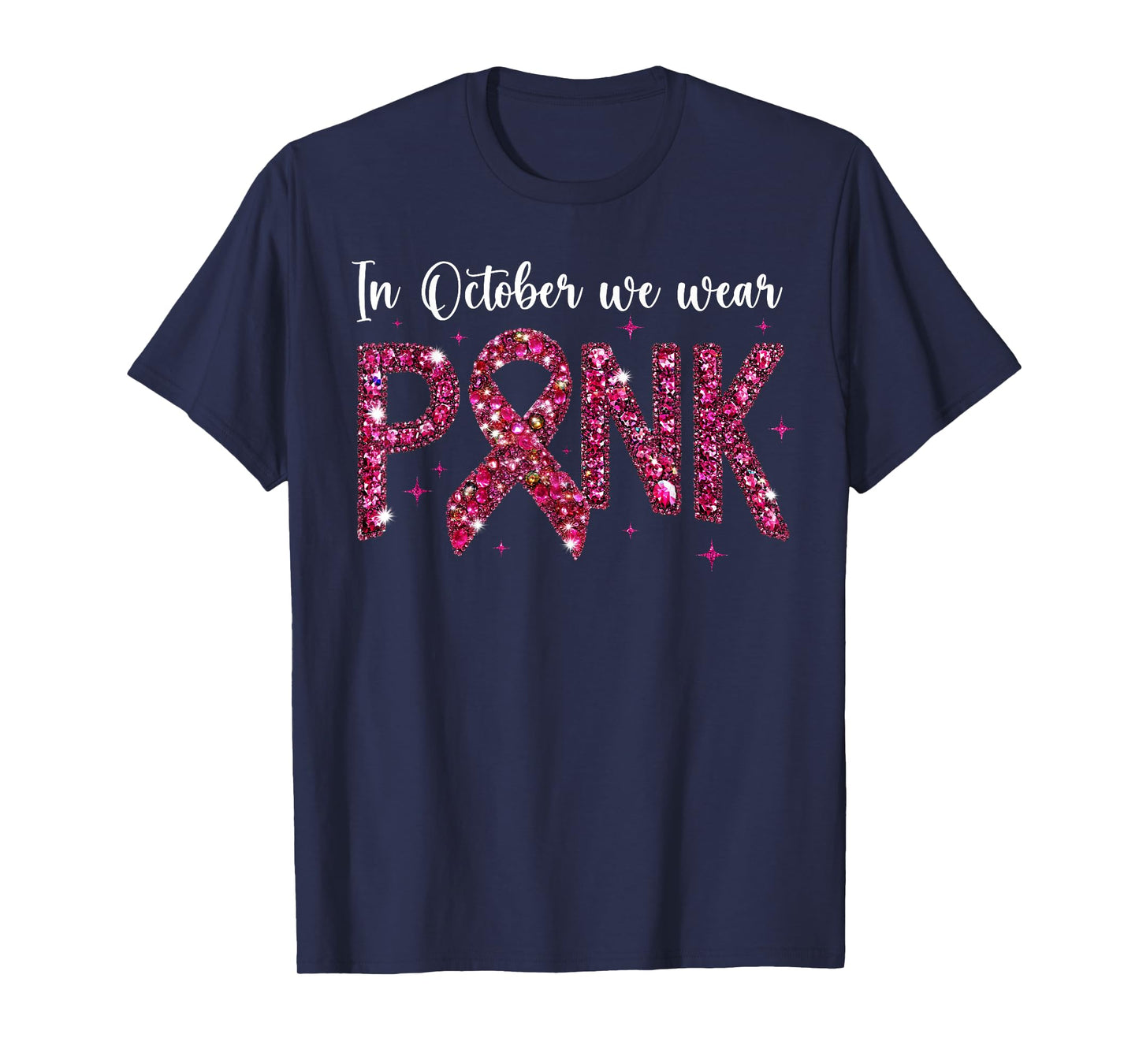 in October We Wear Pink Breast Cancer Awareness Pink Ribbon T-Shirt