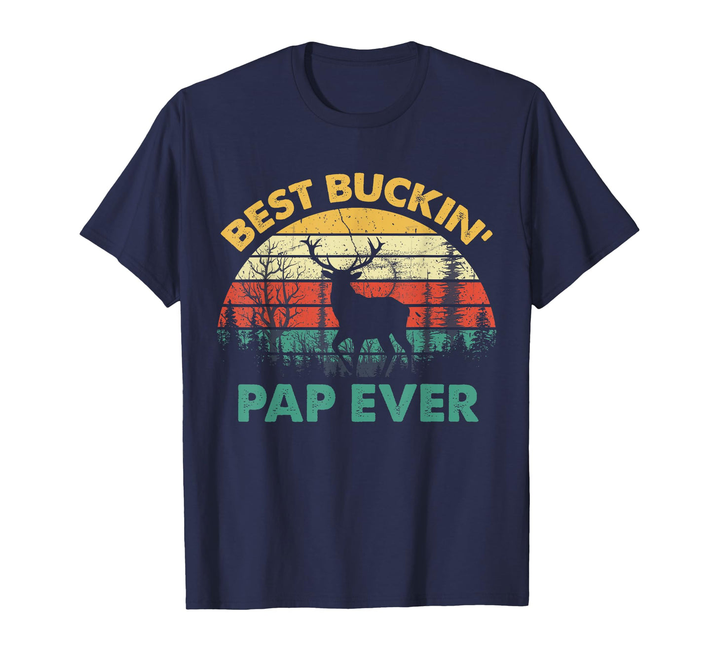 Best Buckin Pap Ever T-Shirt Deer Hunters Bucking Father T-Shirt