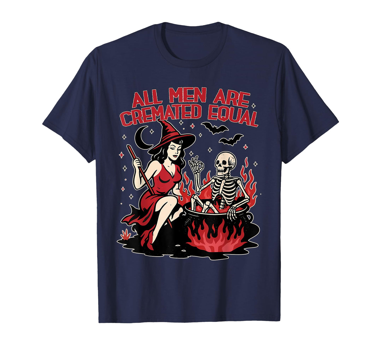 All Men are Cremated Equal Funny Halloween Witch Skeleton T-Shirt
