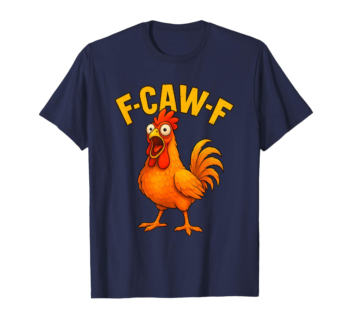 F Caw F Chicken T-Shirt