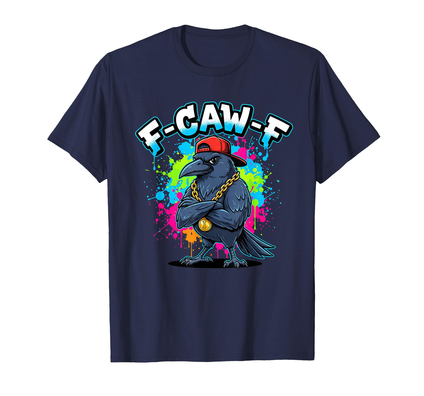 F-CAW-F Hip Hop Crow Funny Urban Rapper Raven Bird Graffiti T-Shirt