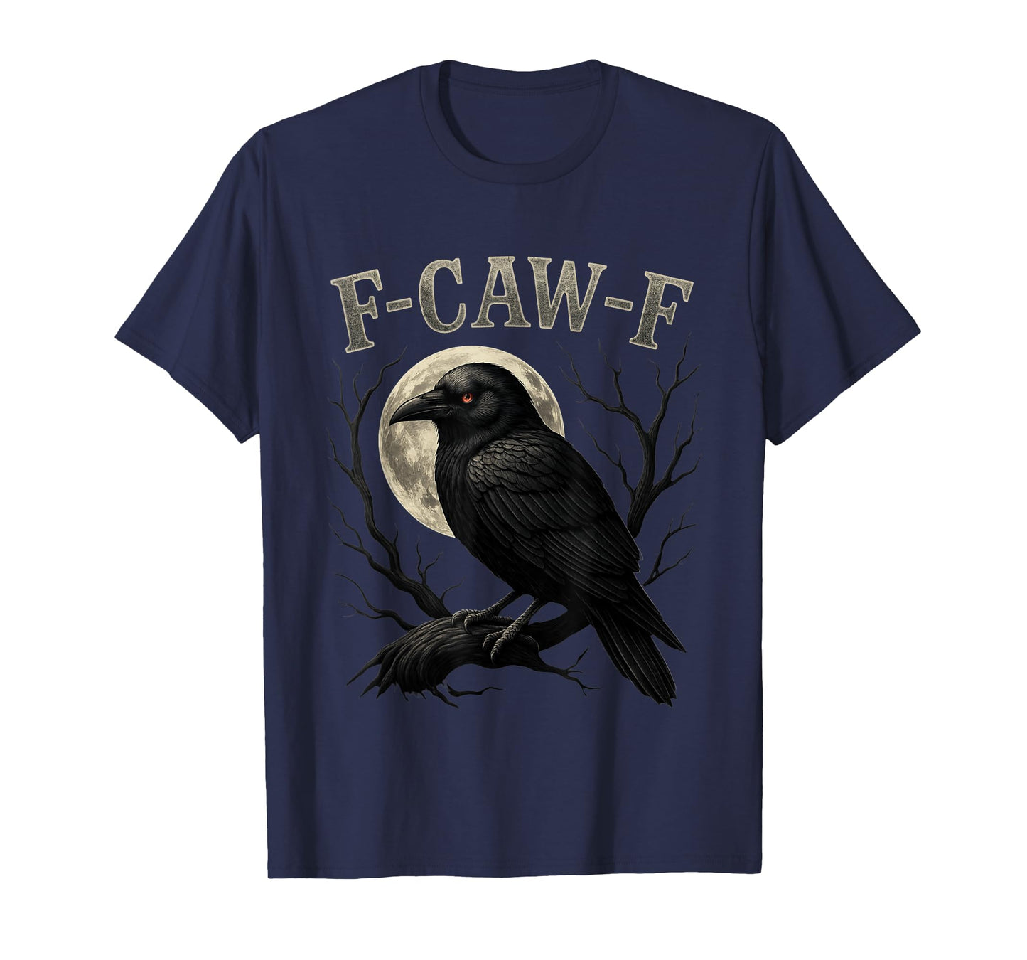 F-CAW-F Crow Funny Black Bird Gothic Moon Halloween Raven T-Shirt