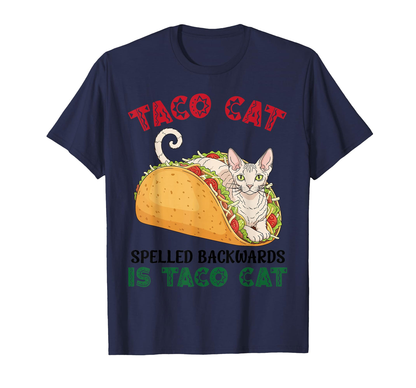 Cornish Rex Taco Cat Spelled Backwards is Taco Inside A Cat T-Shirt