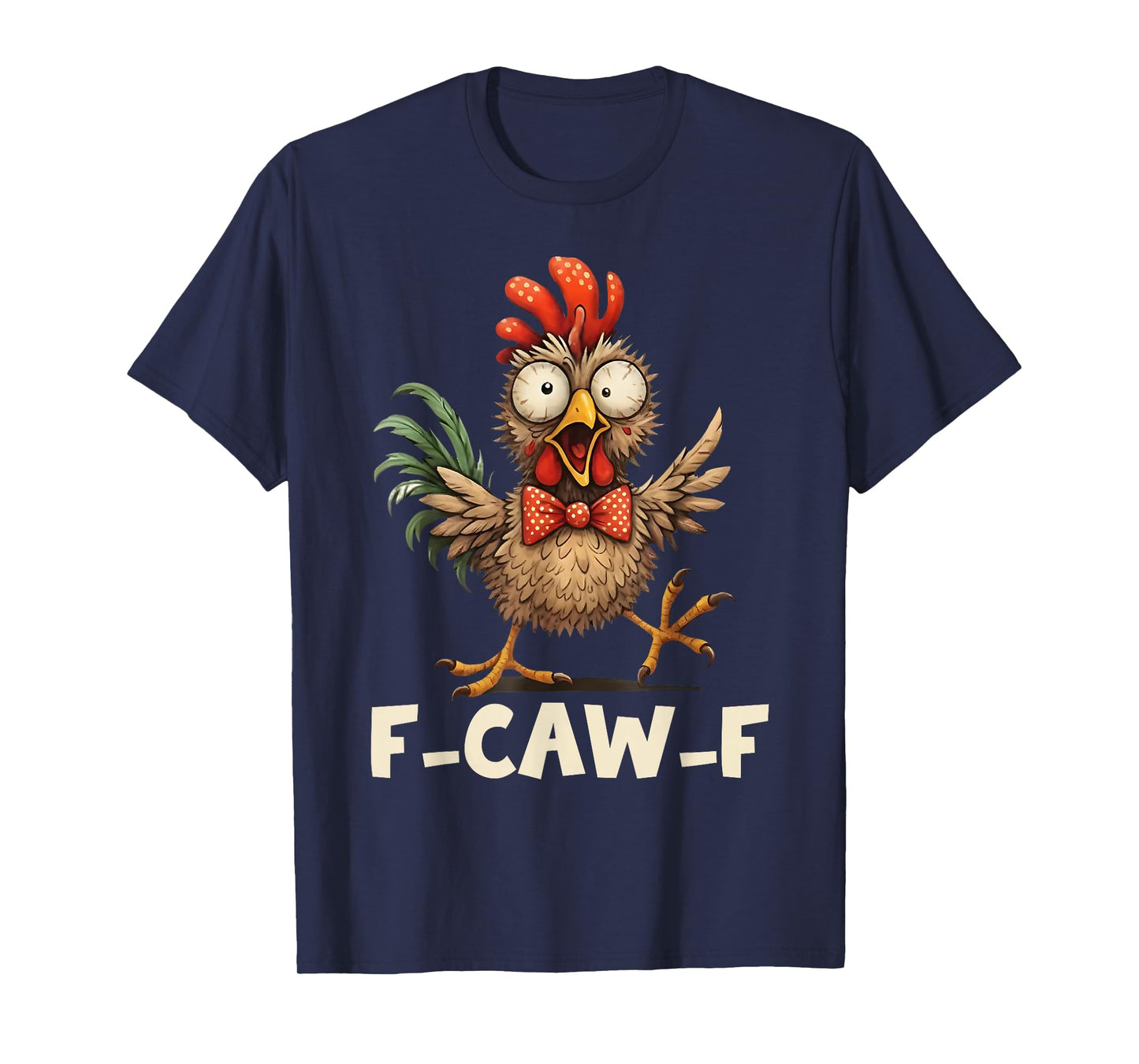 Funny F-CAW-F Chicken Tired Rooster Meme T-Shirt