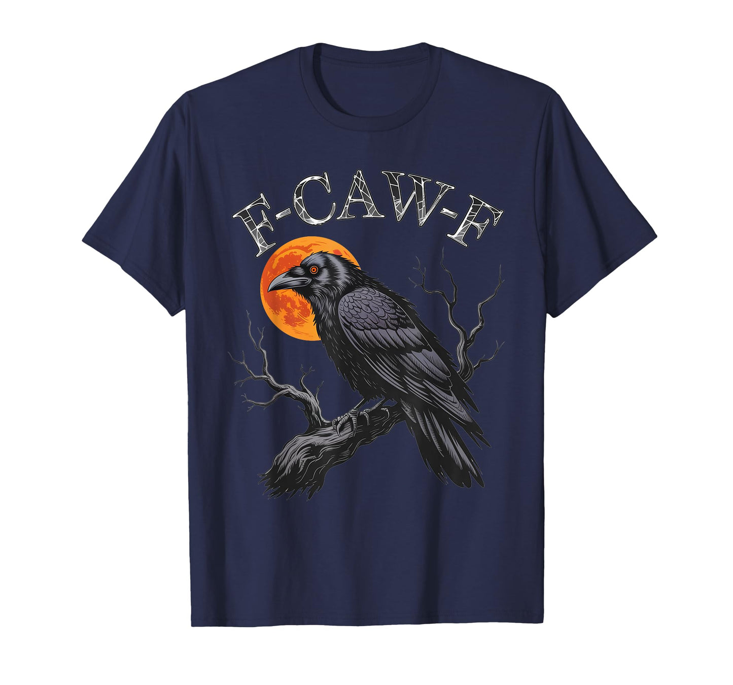 Black Crow F-Caw-F Funny Halloween Moon Gothic Adult Humor T-Shirt