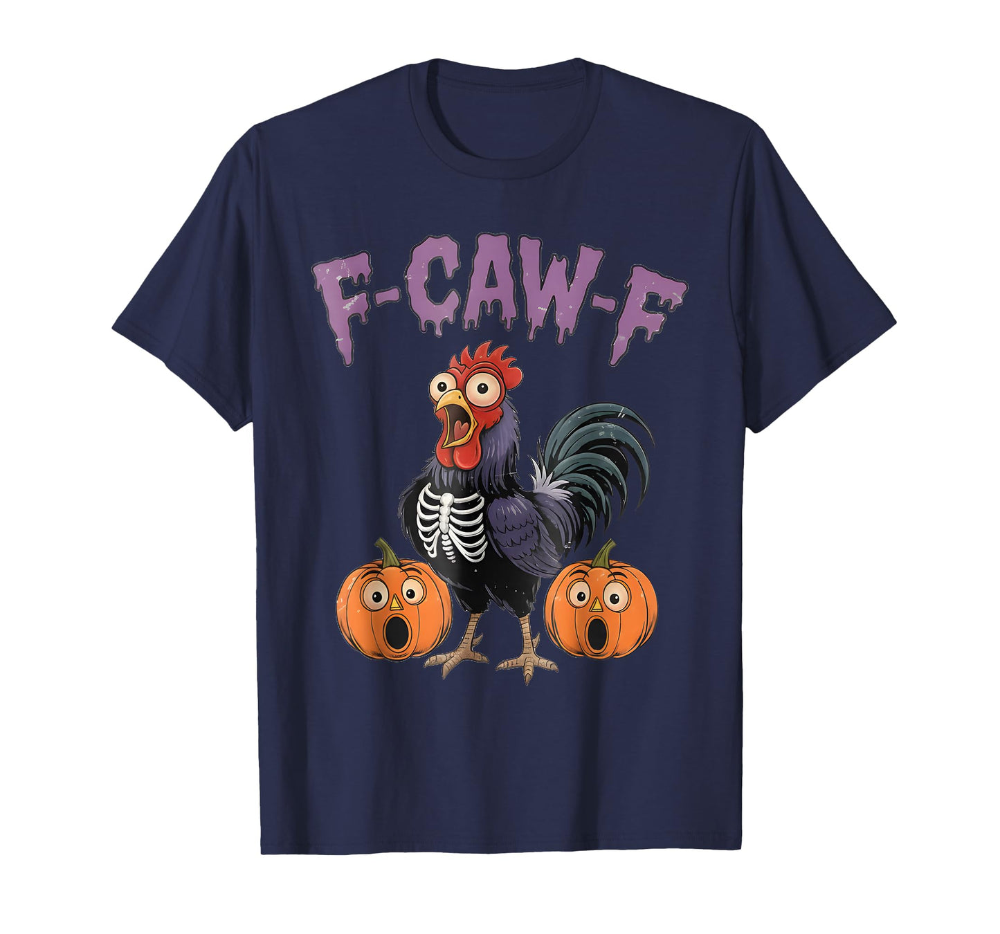 F-Caw-F Funny Chicken Halloween Skeleton Rooster Pumpkins T-Shirt