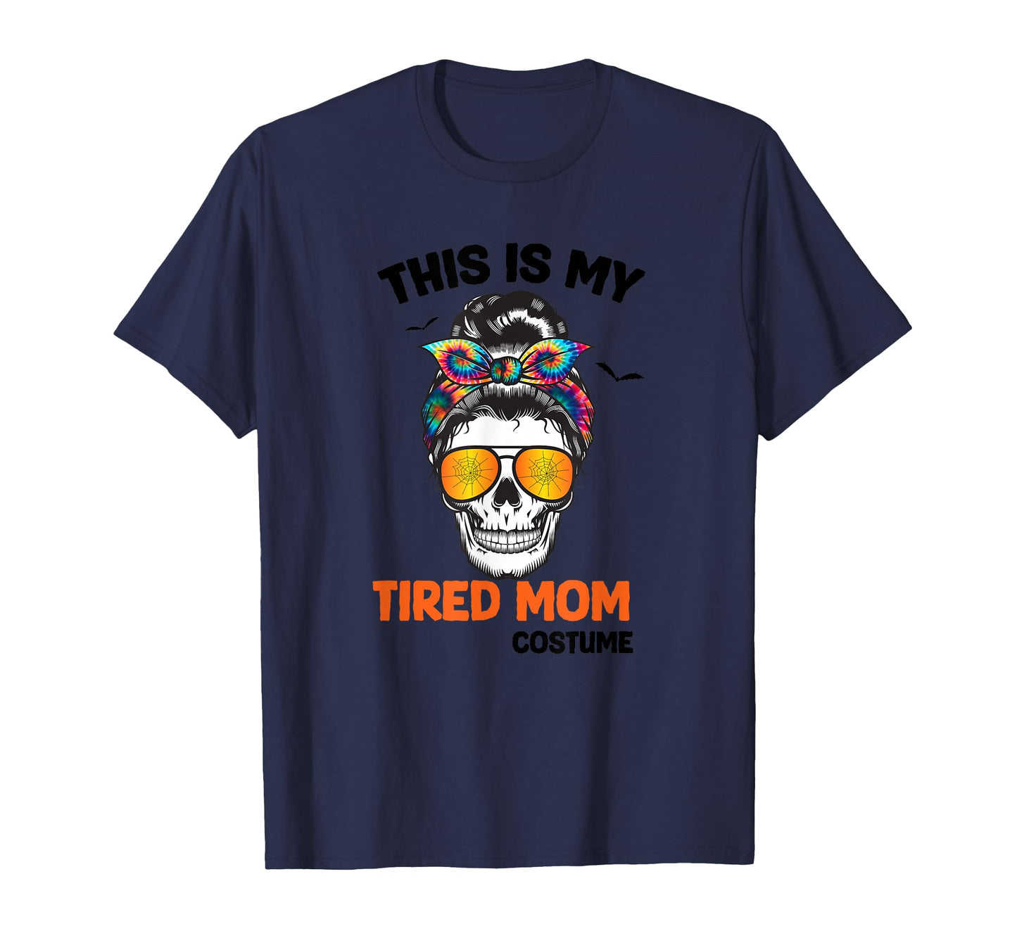 Happy Halloween This is My Tired Mom Costume Messy Hair Bun T-Shirt