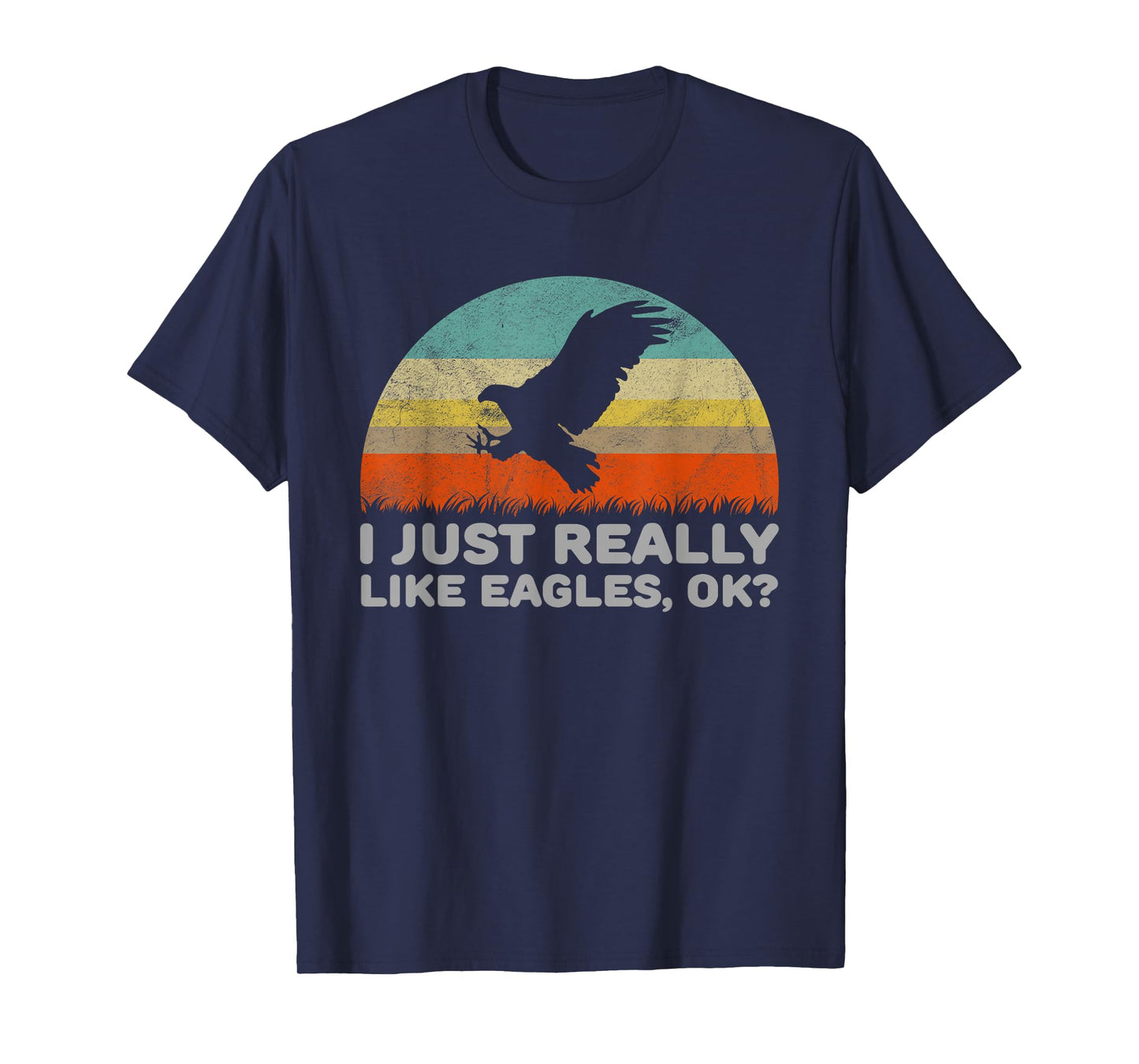 Funny I Just Really Like Eagles OK T-Shirt T-Shirt