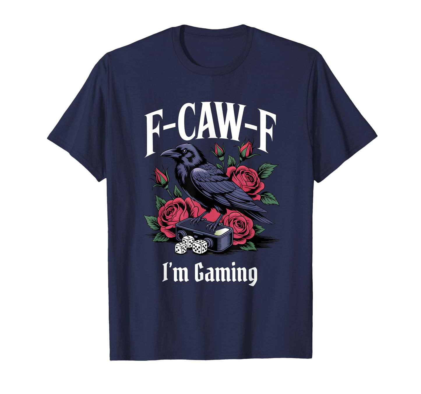 Funny F-Caw-F Gaming Gothic T-Shirt
