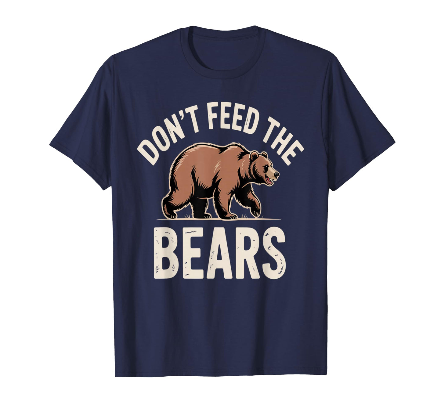 Vintage Don't Feed The Bears for Men and Women T-Shirt