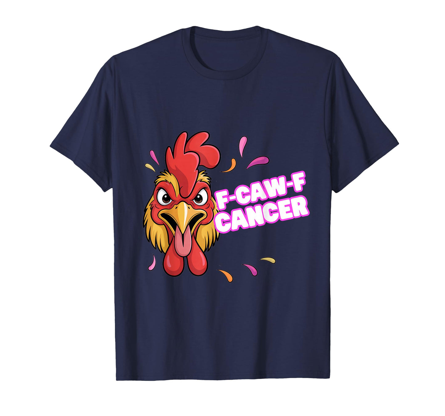 F-Caw-F Cancer Breast Cancer Awareness Accessories T-Shirt