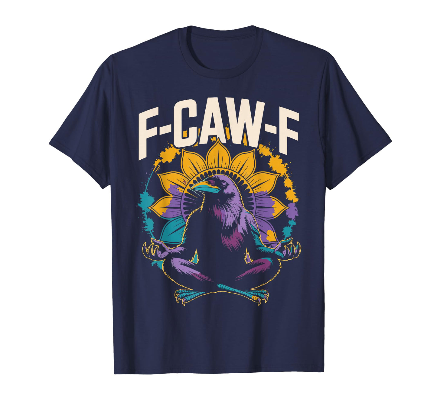 Zen Crow F Caw F Raven Fcawf Funny Meditation Yoga Fawk Off T-Shirt