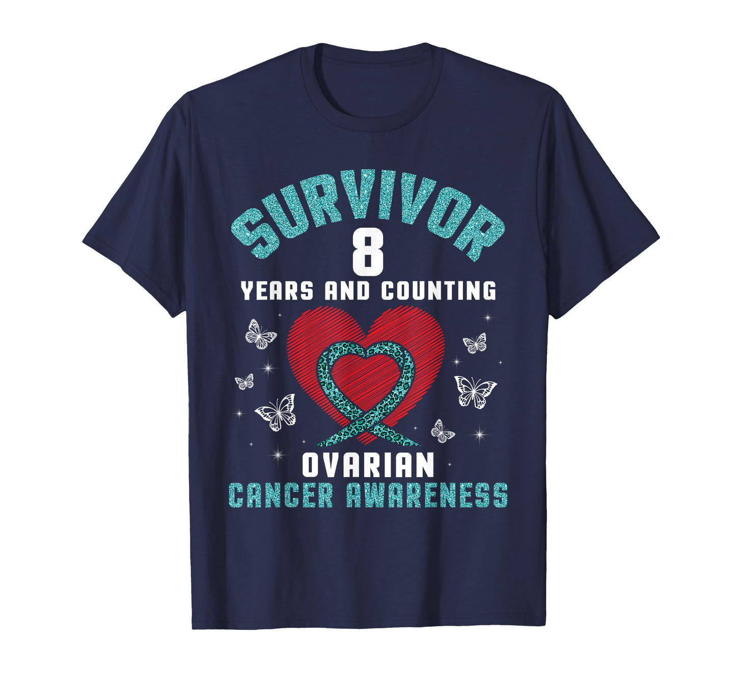 Heart Survivor 8 Years And Counting Ovarian Cancer Awareness T-Shirt