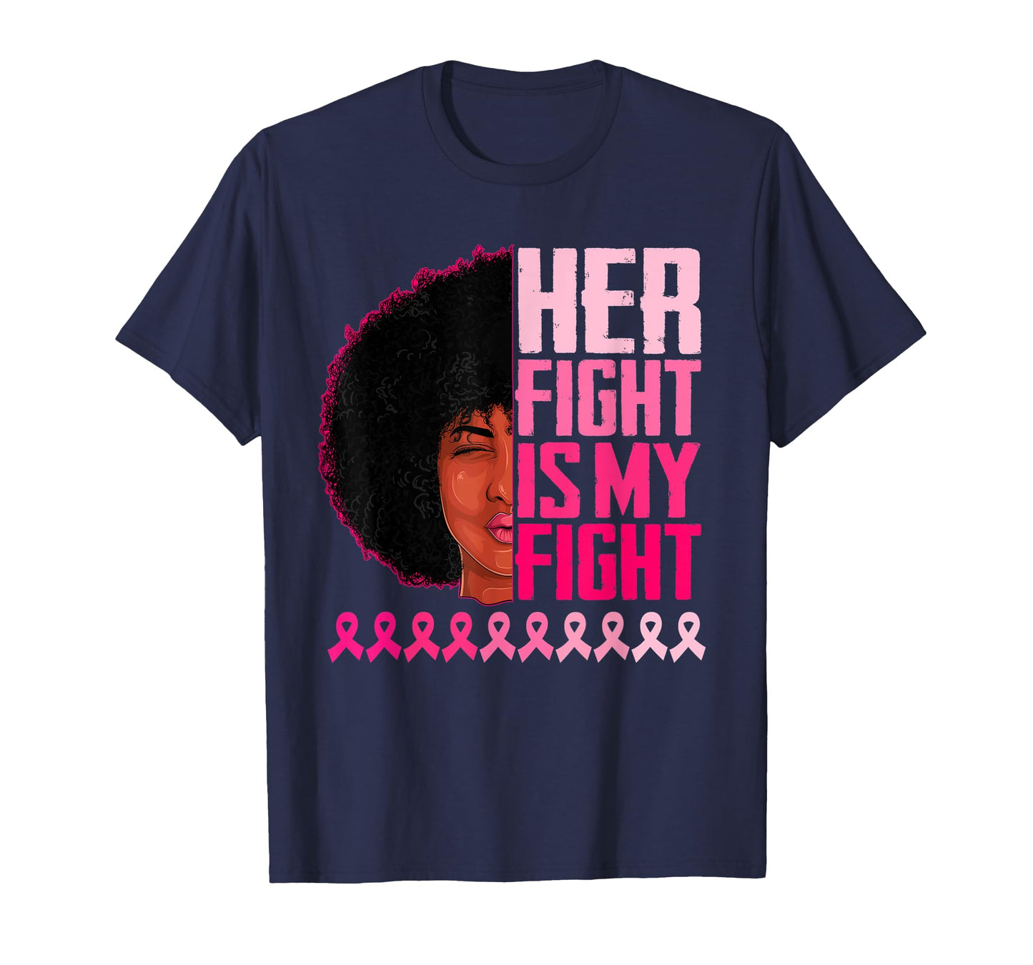 Her Fight Is My Fight Black Women Breast Cancer Awareness T-Shirt