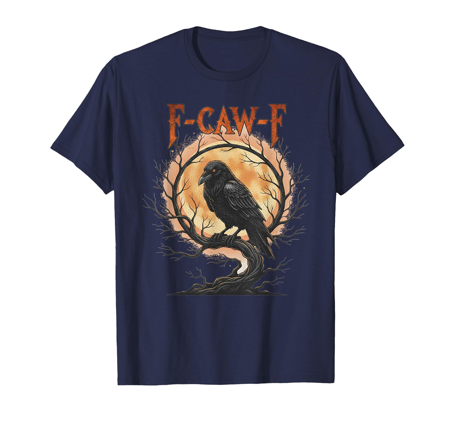 F-Caw-F Funny Black Bird Moon Gothic Adult Humor Black Crow T-Shirt
