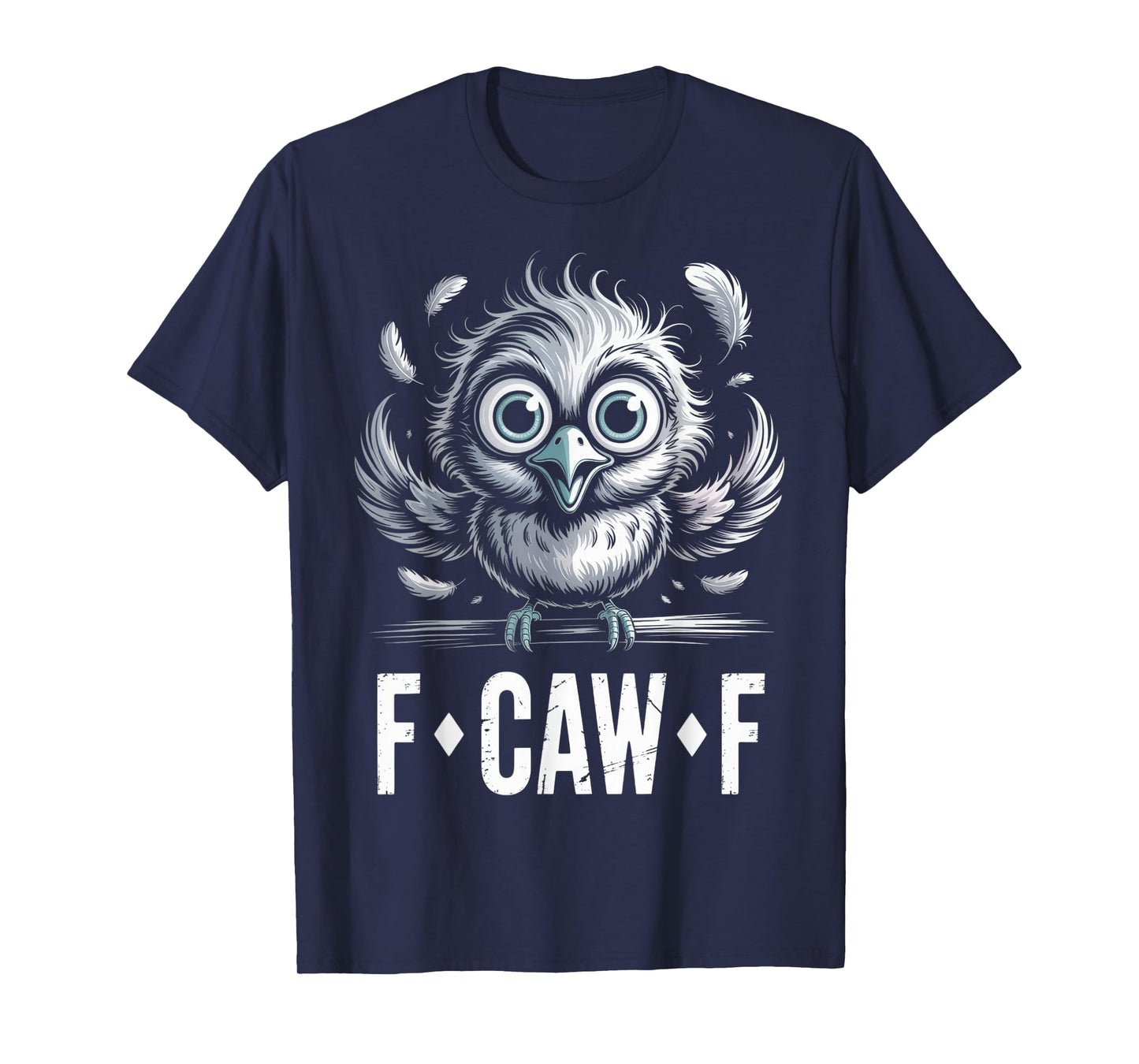 F-CAW-F Funny Owl Outfit Cute Big Eyes Feather Humor Look T-Shirt