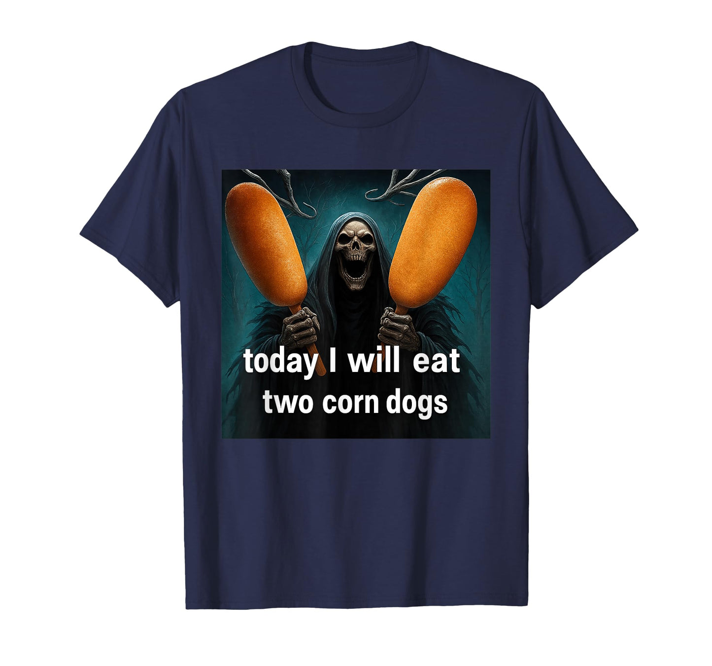 Today I Will Eat Two Corn Dogs Meme T-Shirt