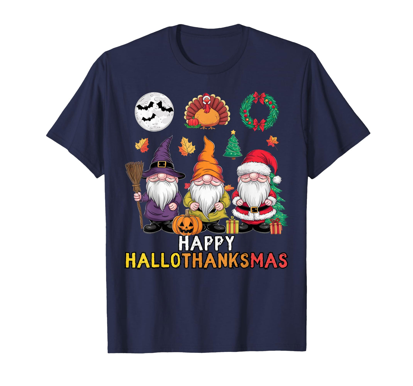 Happy Hallothanksmas Christmas Halloween Gnomes Thanksgiving T-Shirt