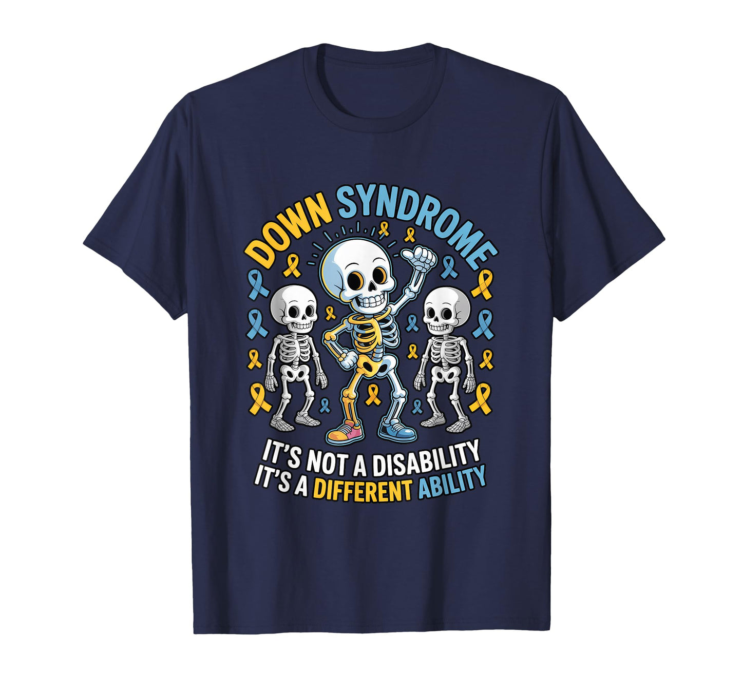 Down Syndrome Different Ability Skeleton Message T-Shirt