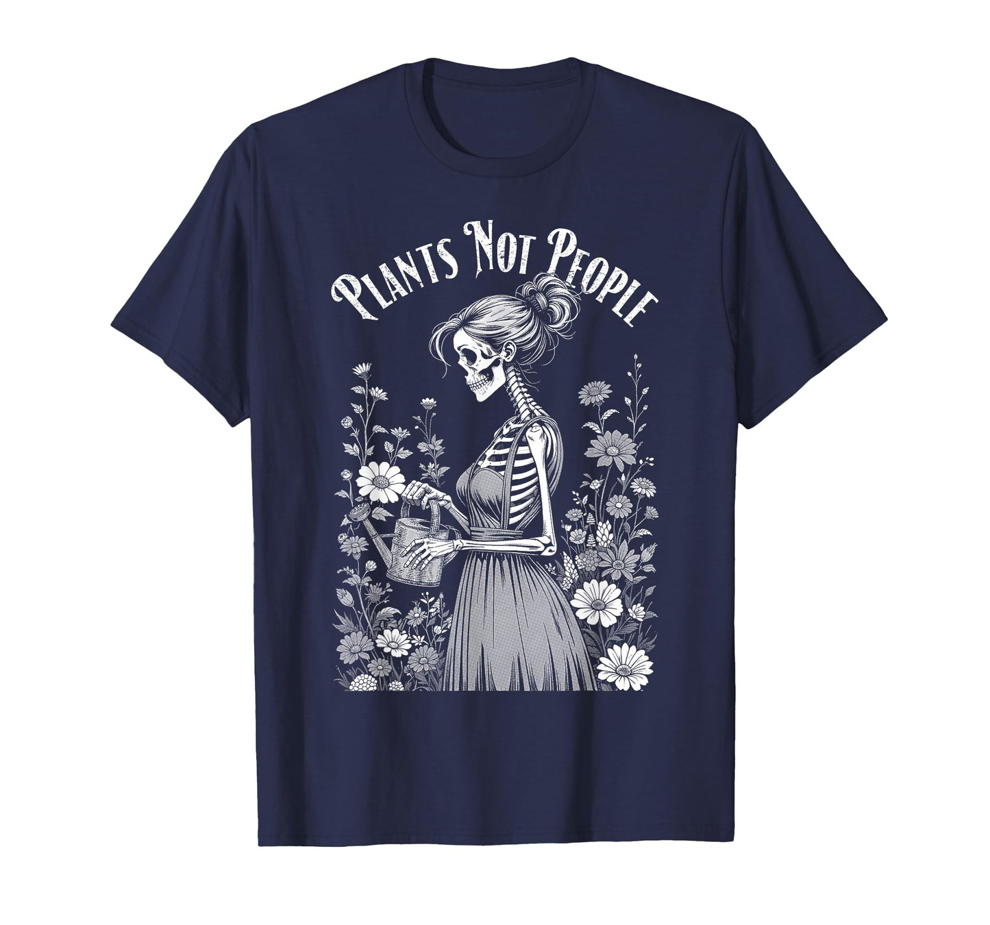Plants Not People Plant Lover Gothic Skeleton Gardener Girl T-Shirt