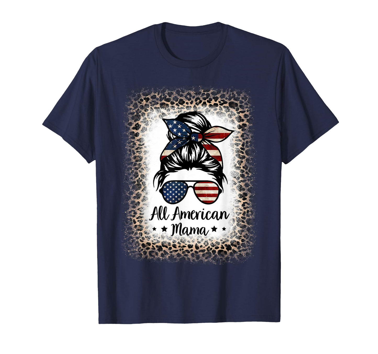 All American Mama Messy Bun Bleached Leopard 4th of July T-Shirt for Women Kids Men
