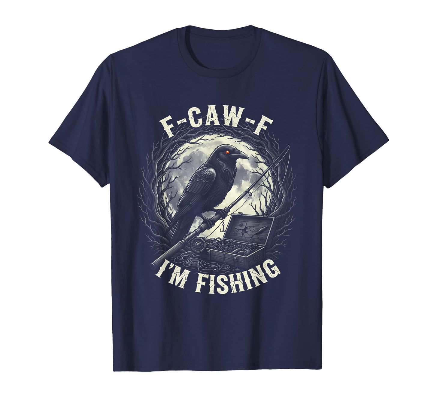 Black Crow F-CAW-F I'm Fishing Funny Fisherman Gothic Adult T-Shirt