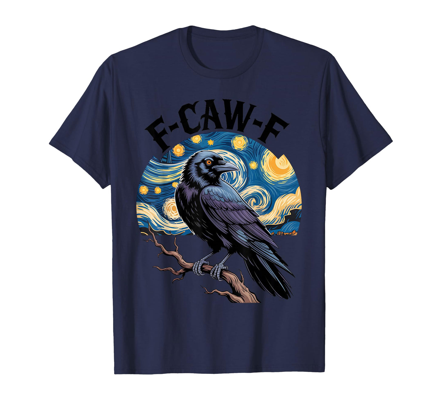 Funny F-CAW-F Crow Gothic Raven Van Gogh Starry Night T-Shirt