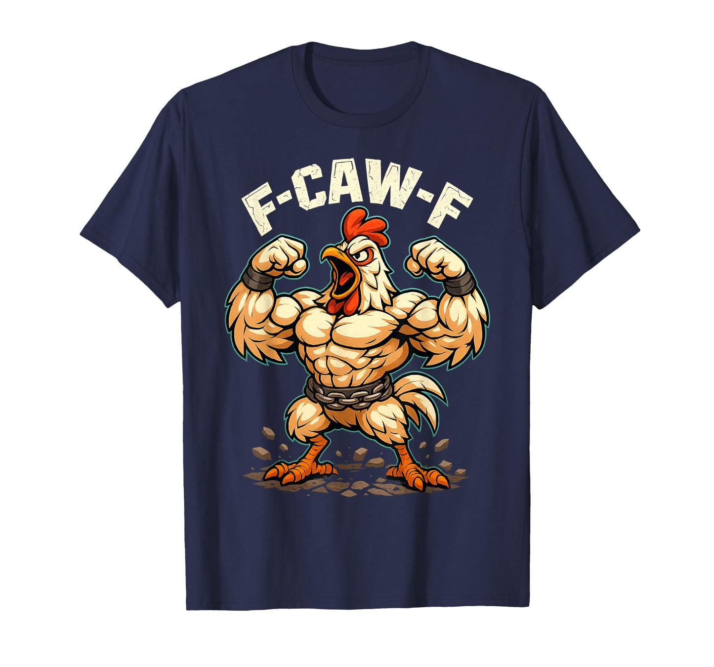 F-CAW-F Chicken Funny Sarcasm Irony Crazy Screaming F-CAW-F T-Shirt