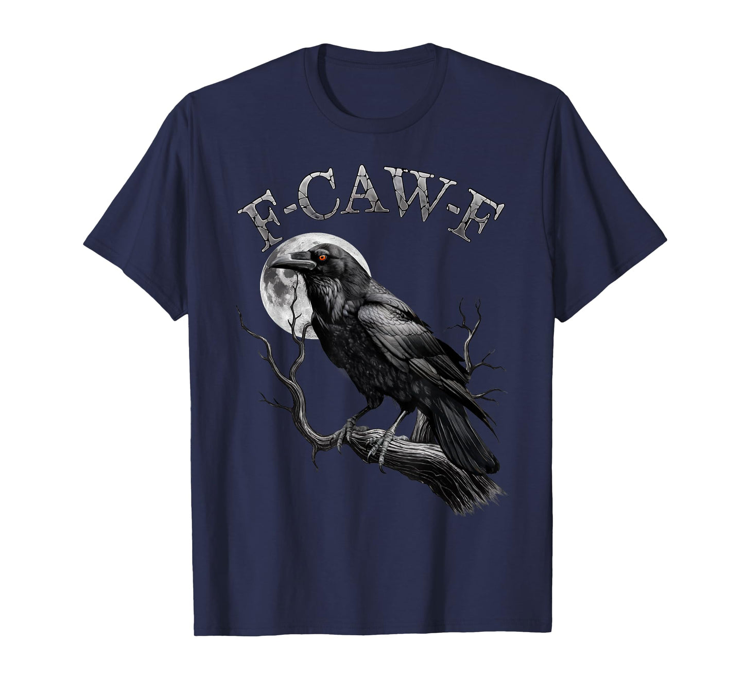 F-Caw-F Crow Raven Halloween Black Bird Moon Gothic Humor T-Shirt