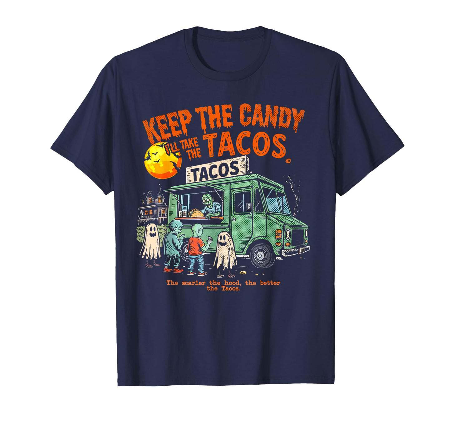 Keep The Candy I'll Take The Tacos, Funny Halloween Graphic T-Shirt