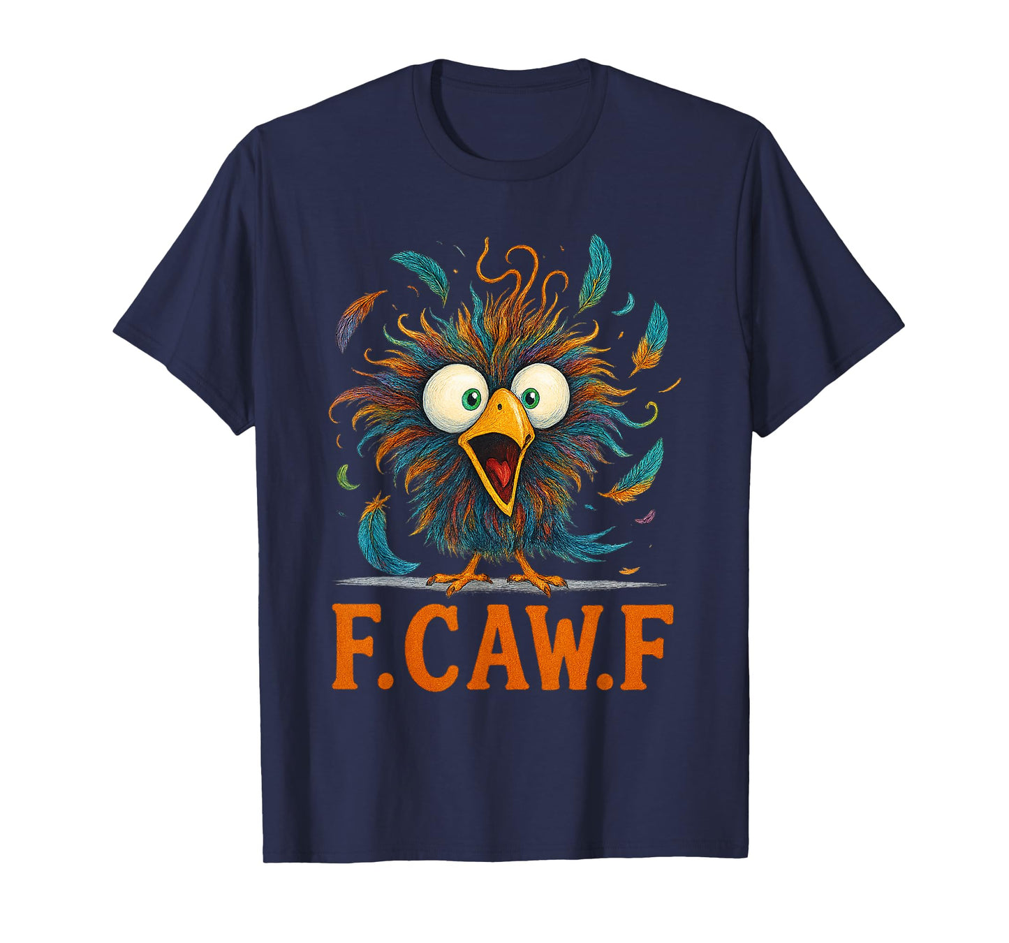 F-Caw-F Funny Chicken Humor F-Caw-F Quote Rooster Meme T-Shirt