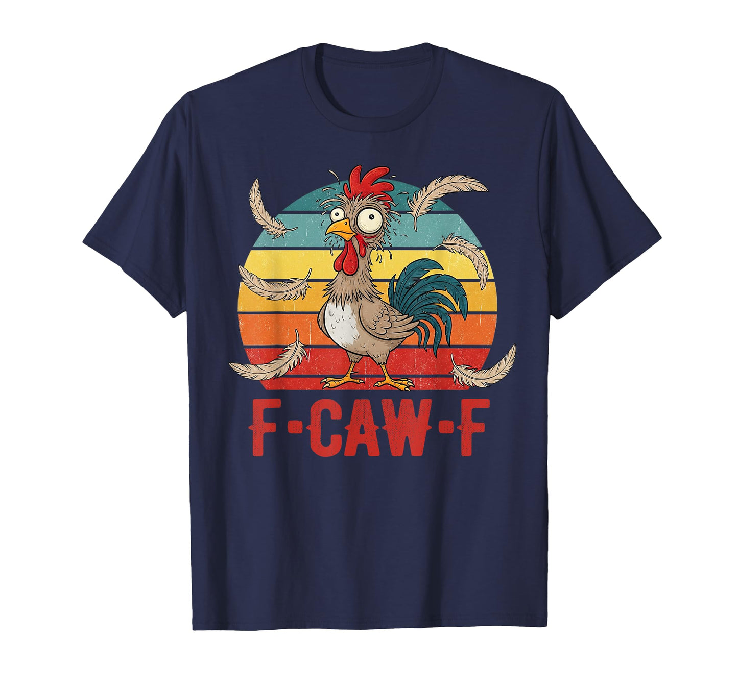 Funny F-Caw-F Chicken Rooster Pun Meme Dark Humor Sunset T-Shirt